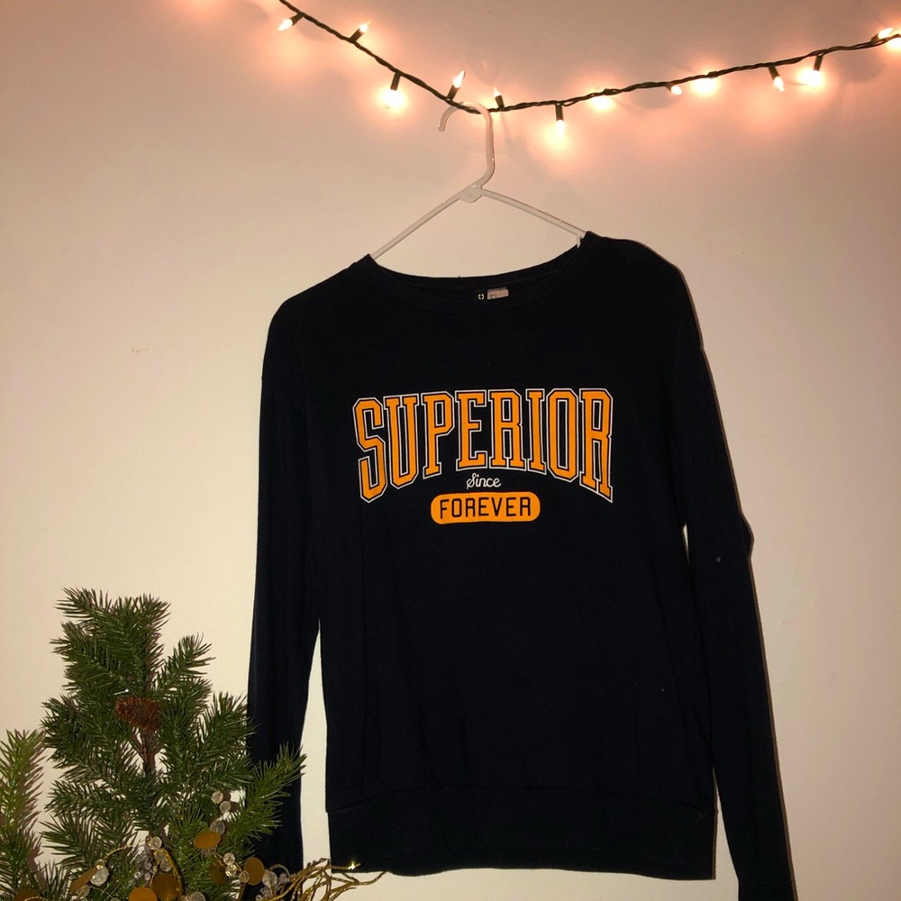 Superior since forever crew neck